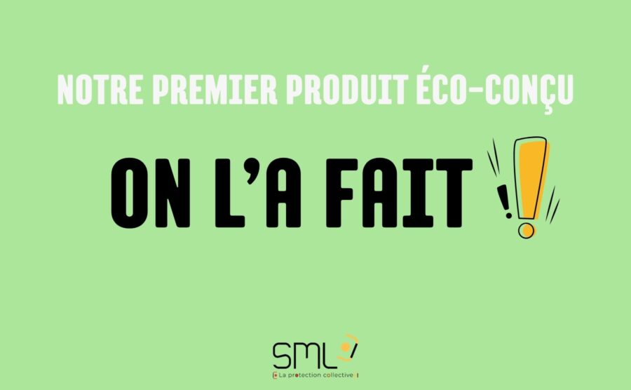 Premier produit eco-conçu - SML